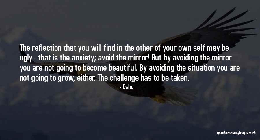 Reflection In Mirror Quotes By Osho Reflection In Mirror Quotes By Osho
