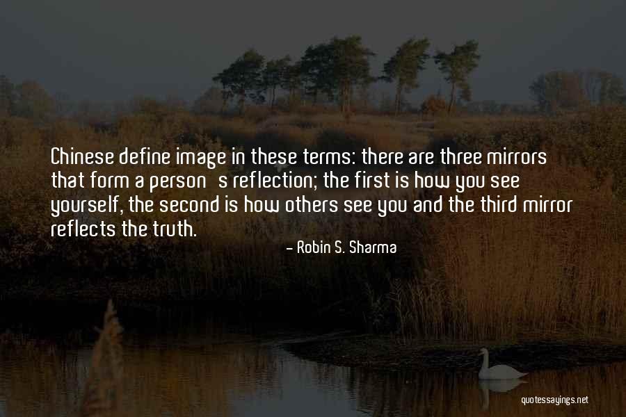 Reflection In Mirror Quotes By Robin S. Sharma Reflection In Mirror Quotes By Robin S. Sharma