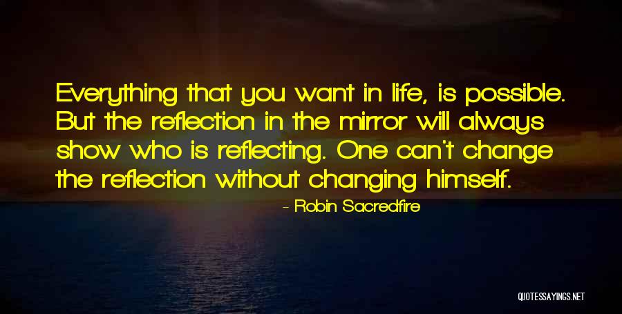 Reflection In Mirror Quotes By Robin Sacredfire Reflection In Mirror Quotes By Robin Sacredfire