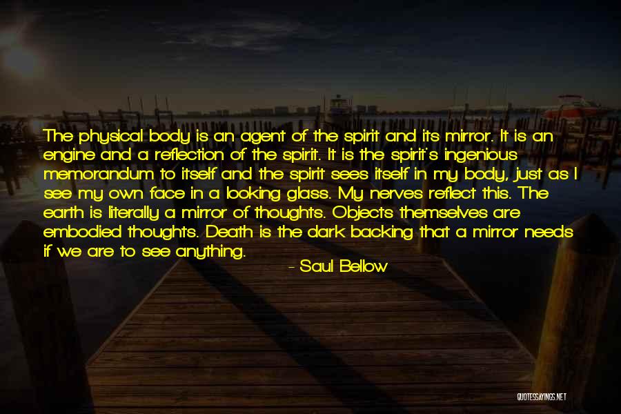 Reflection In Mirror Quotes By Saul Bellow Reflection In Mirror Quotes By Saul Bellow