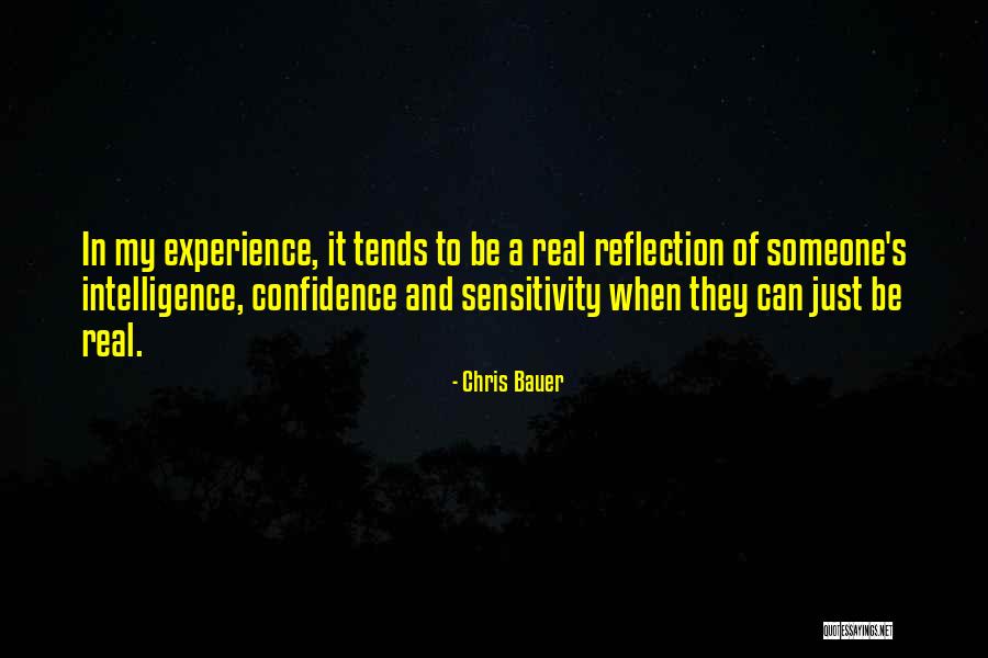Reflection Of Experience Quotes By Chris Bauer Reflection Of Experience Quotes By Chris Bauer