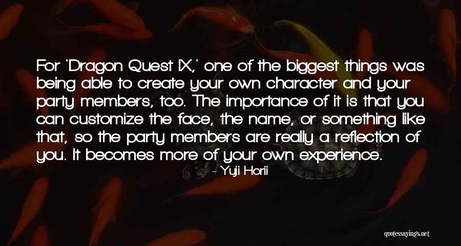 Reflection Of Experience Quotes By Yuji Horii Reflection Of Experience Quotes By Yuji Horii