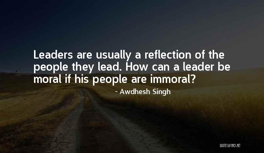 Reflection Of Leadership Quotes By Awdhesh Singh Reflection Of Leadership Quotes By Awdhesh Singh