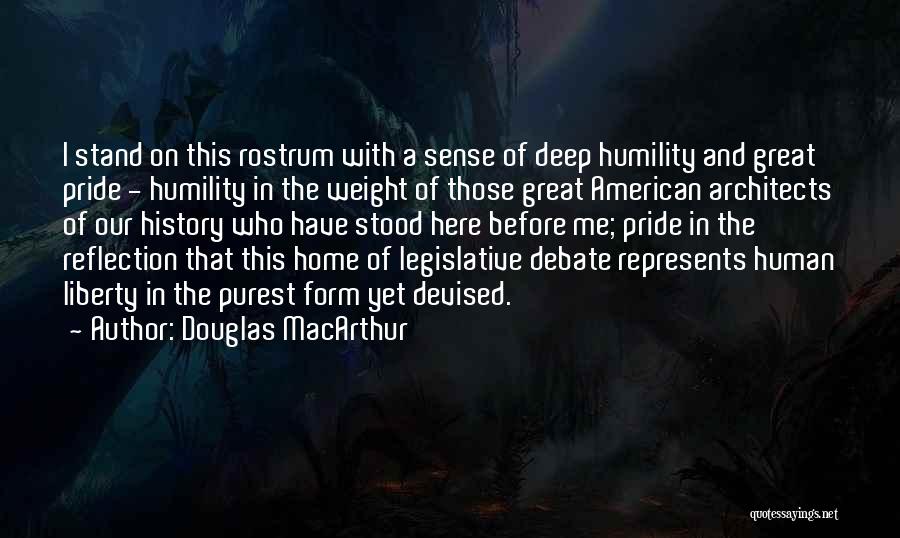 Reflection Of Me Quotes By Douglas MacArthur