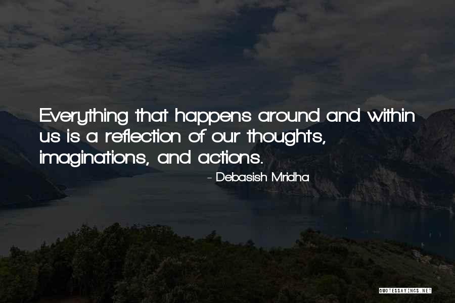Reflection Of Thoughts Quotes By Debasish Mridha Reflection Of Thoughts Quotes By Debasish Mridha