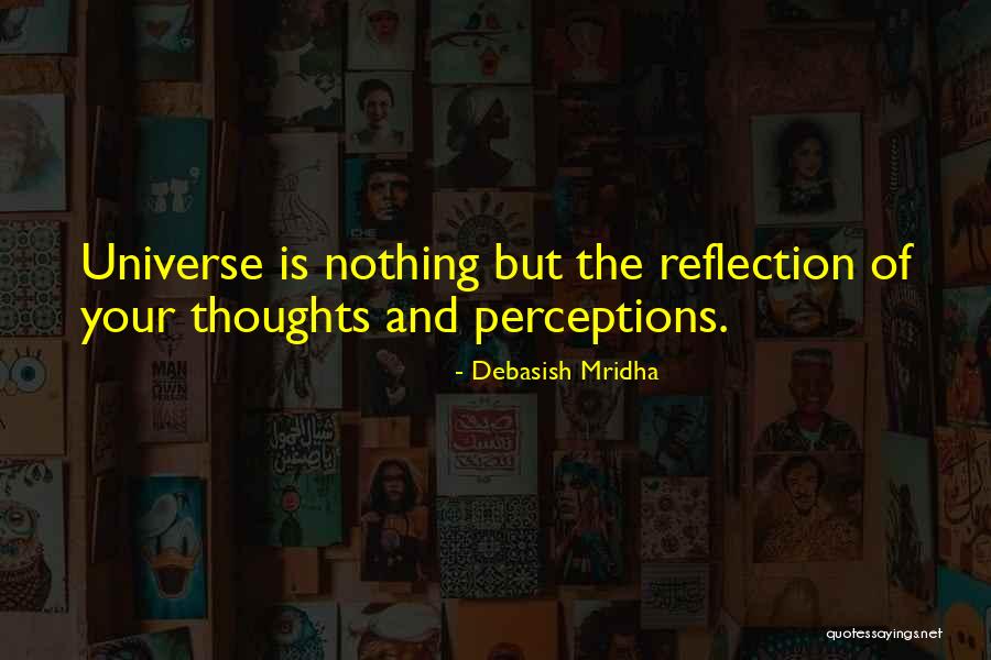 Reflection Of Thoughts Quotes By Debasish Mridha Reflection Of Thoughts Quotes By Debasish Mridha