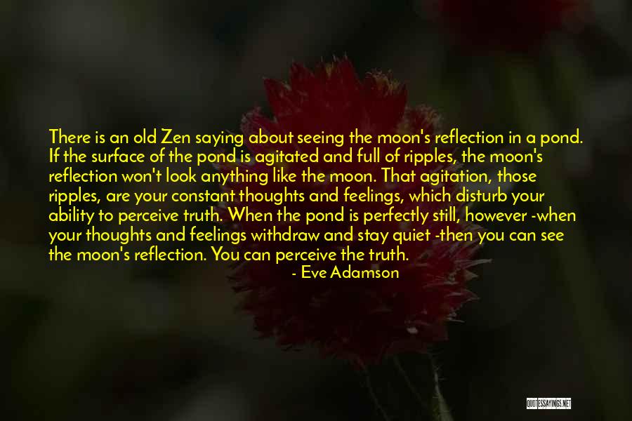 Reflection Of Thoughts Quotes By Eve Adamson Reflection Of Thoughts Quotes By Eve Adamson