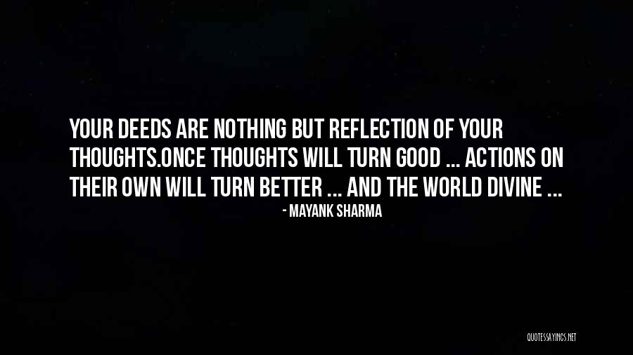 Reflection Of Thoughts Quotes By Mayank Sharma Reflection Of Thoughts Quotes By Mayank Sharma