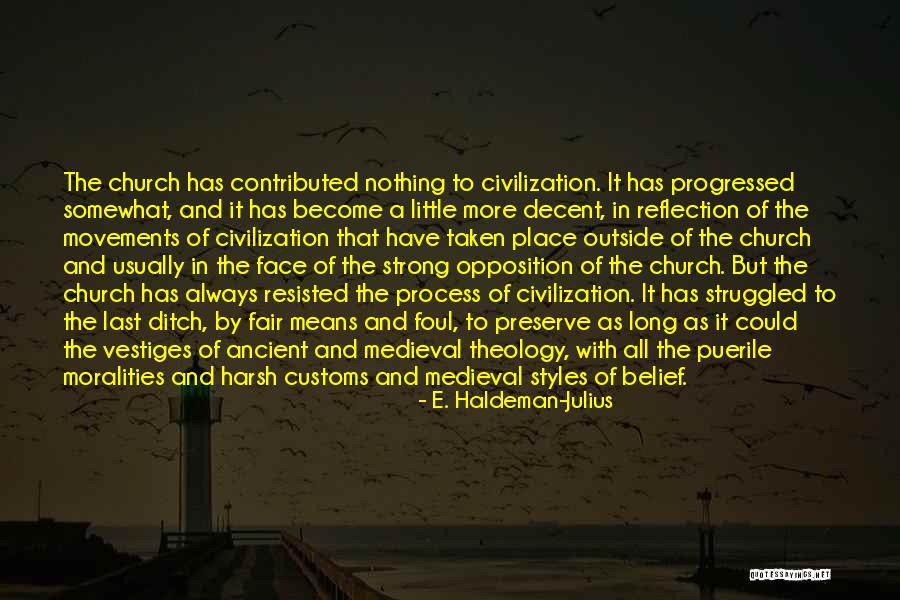 Reflection Of Your Face Quotes By E. Haldeman-Julius Reflection Of Your Face Quotes By E. Haldeman-Julius
