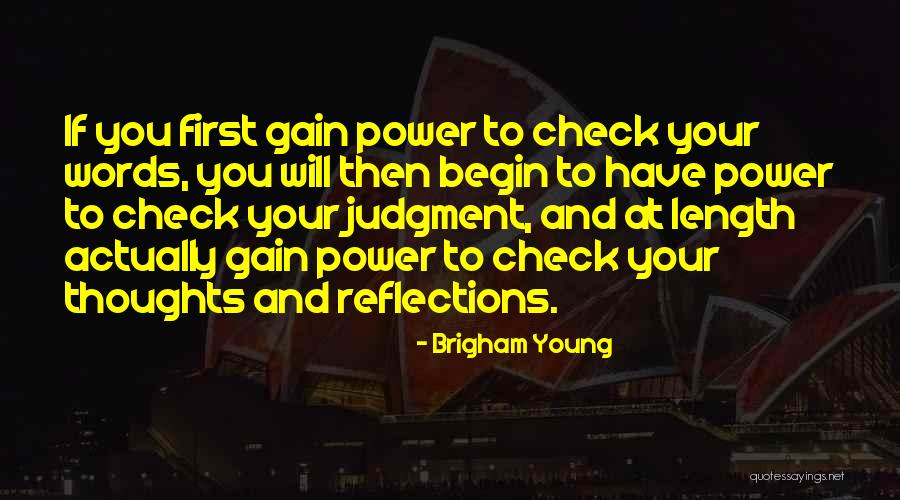 Reflection Of Your Thoughts Quotes By Brigham Young Reflection Of Your Thoughts Quotes By Brigham Young