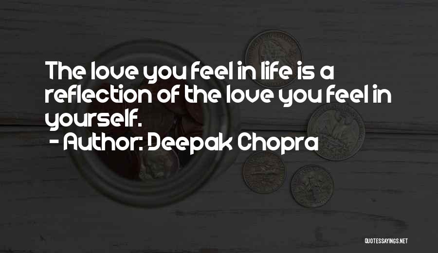 Reflection Of Yourself Quotes By Deepak Chopra
