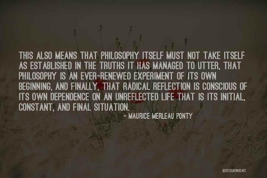 Reflection On Life Quotes By Maurice Merleau Ponty Reflection On Life Quotes By Maurice Merleau Ponty