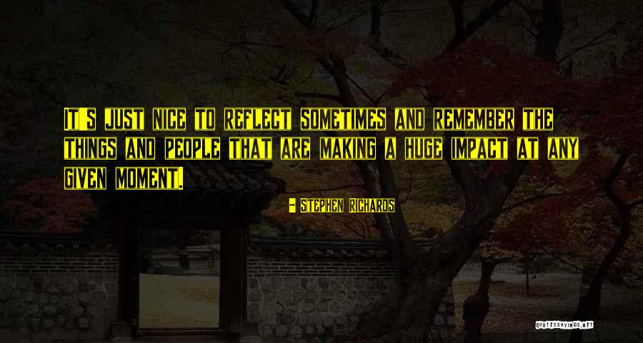 Reflection On Life Quotes By Stephen Richards Reflection On Life Quotes By Stephen Richards