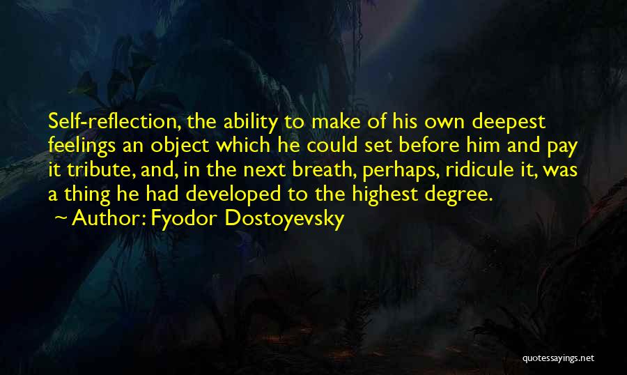 Reflection On Self Quotes By Fyodor Dostoyevsky