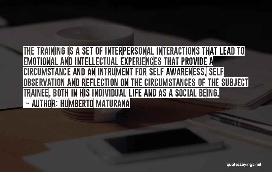 Reflection On Self Quotes By Humberto Maturana