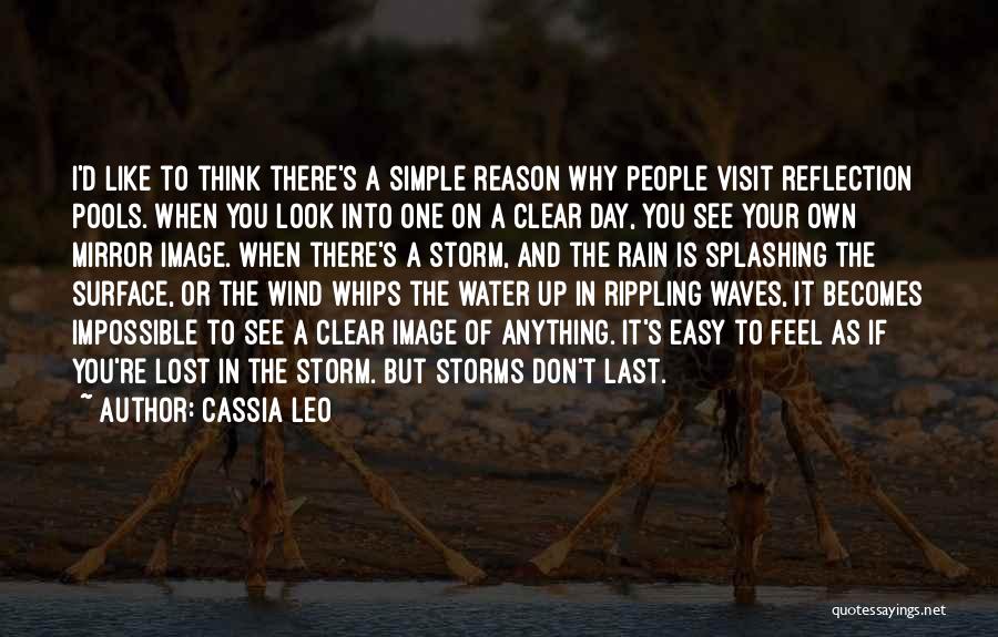 Reflection On The Water Quotes By Cassia Leo