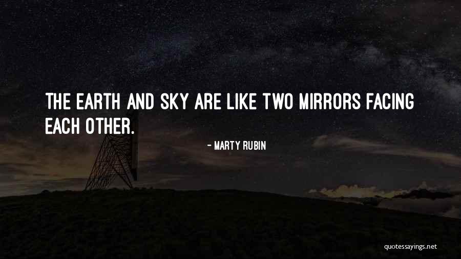 Reflections In Mirrors Quotes By Marty Rubin Reflections In Mirrors Quotes By Marty Rubin