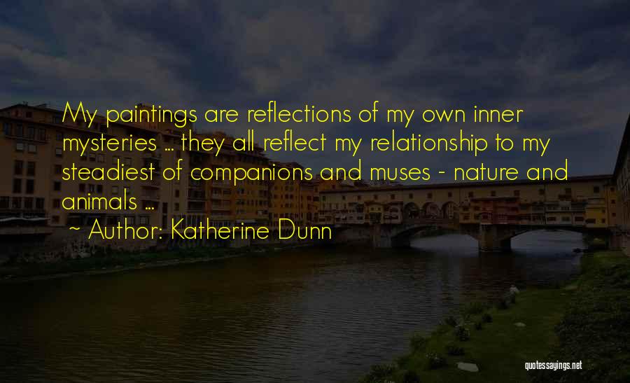 Reflections In Nature Quotes By Katherine Dunn