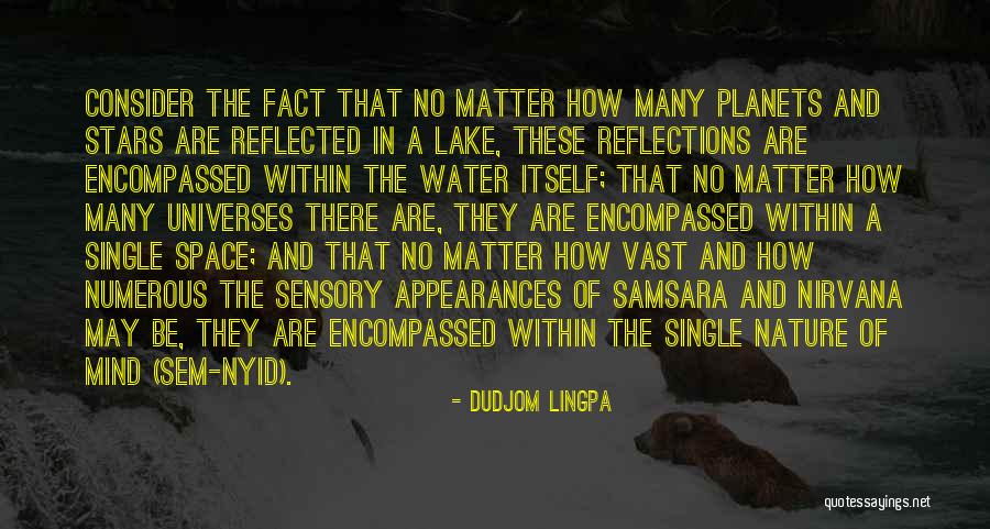 Reflections In The Water Quotes By Dudjom Lingpa Reflections In The Water Quotes By Dudjom Lingpa