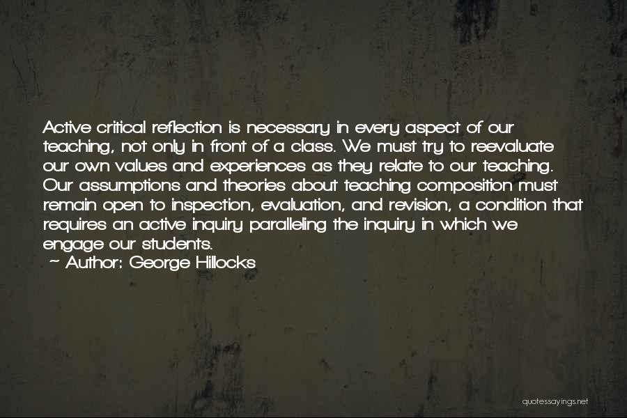 Reflective Practice Quotes By George Hillocks