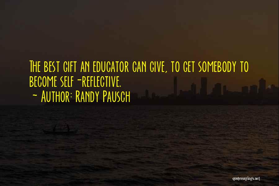 Reflective Quotes By Randy Pausch