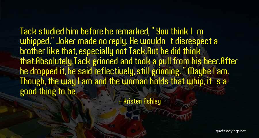 Reflectively Yours Quotes By Kristen Ashley Reflectively Yours Quotes By Kristen Ashley