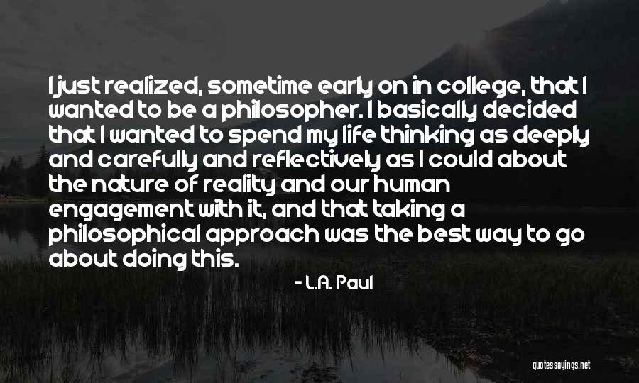 Reflectively Yours Quotes By L.A. Paul Reflectively Yours Quotes By L.A. Paul