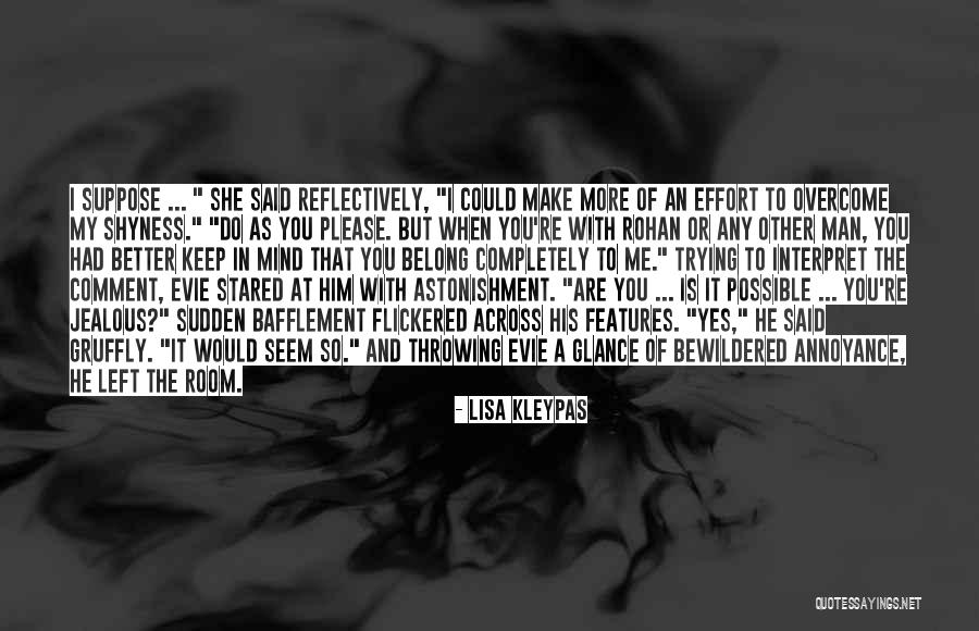 Reflectively Yours Quotes By Lisa Kleypas Reflectively Yours Quotes By Lisa Kleypas
