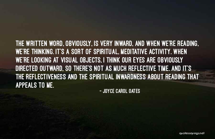 Reflectiveness Quotes By Joyce Carol Oates Reflectiveness Quotes By Joyce Carol Oates