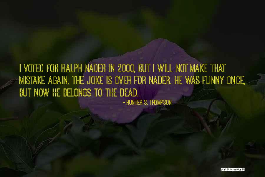 Reflejado Quotes By Hunter S. Thompson Reflejado Quotes By Hunter S. Thompson