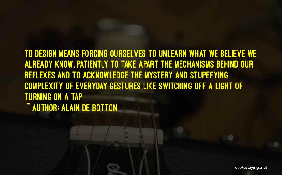 Reflexes Quotes By Alain De Botton