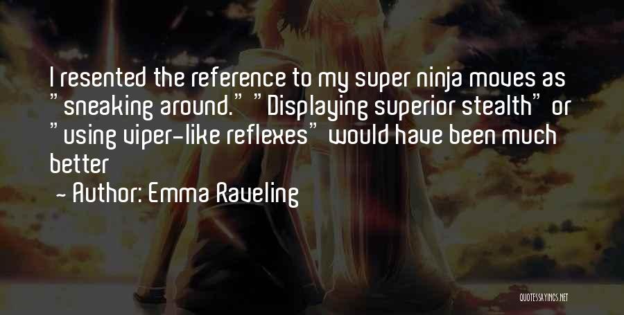 Reflexes Quotes By Emma Raveling