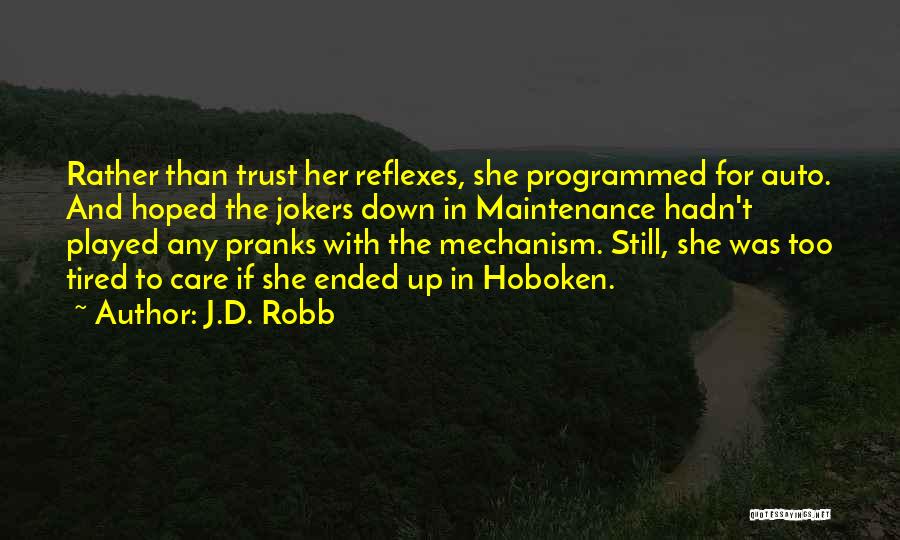 Reflexes Quotes By J.D. Robb