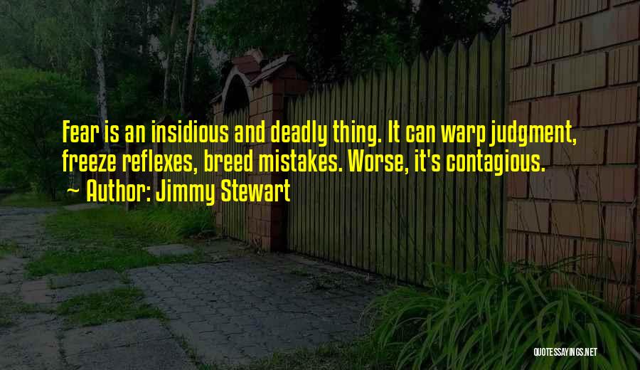 Reflexes Quotes By Jimmy Stewart