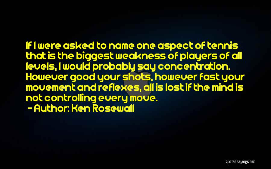 Reflexes Quotes By Ken Rosewall
