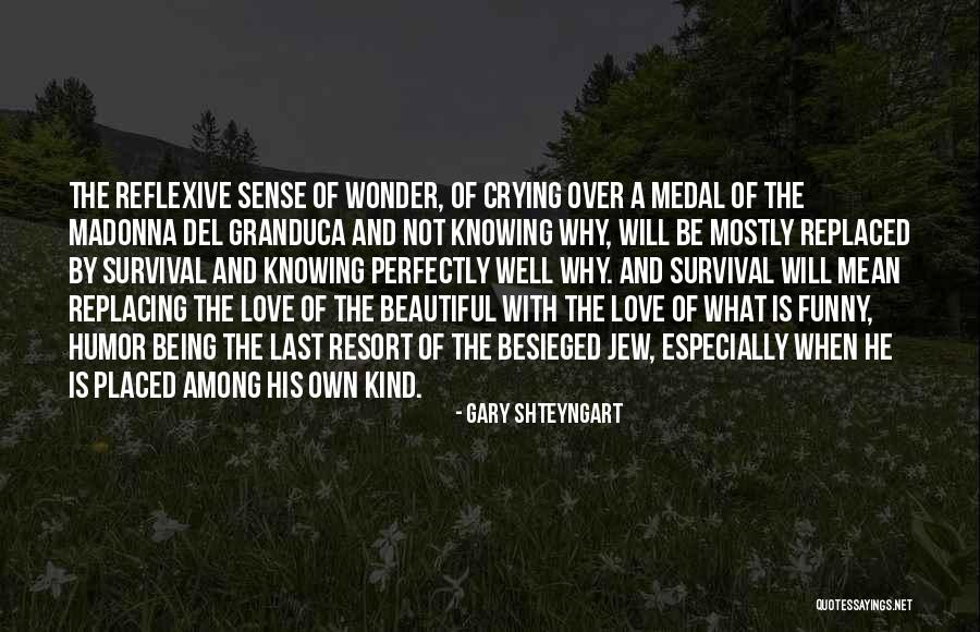 Reflexive Love Quotes By Gary Shteyngart