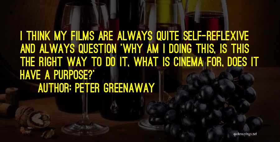 Reflexive Quotes By Peter Greenaway