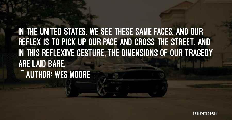 Reflexive Quotes By Wes Moore