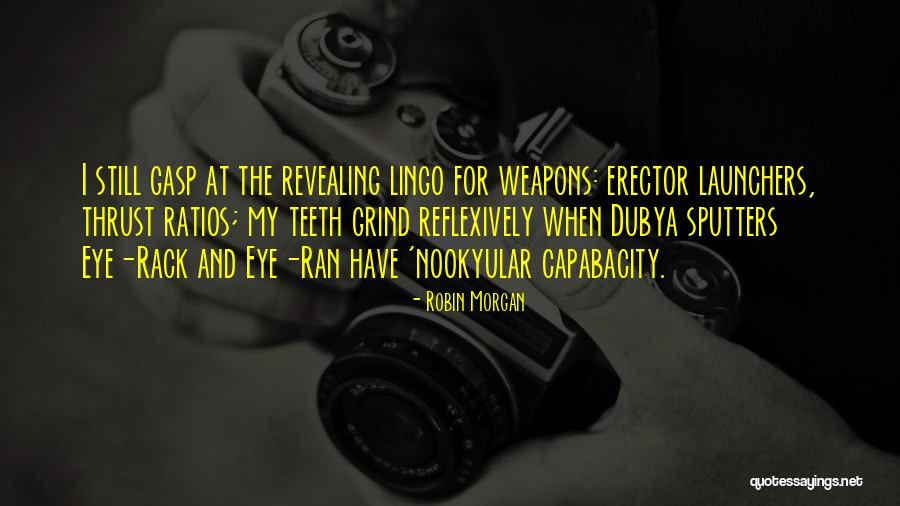 Reflexively Quotes By Robin Morgan Reflexively Quotes By Robin Morgan