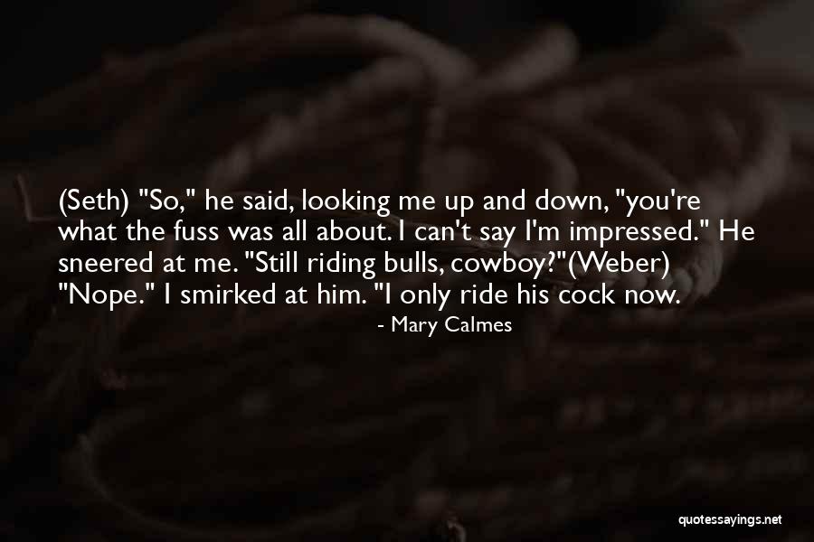 Reflourishing Quotes By Mary Calmes Reflourishing Quotes By Mary Calmes