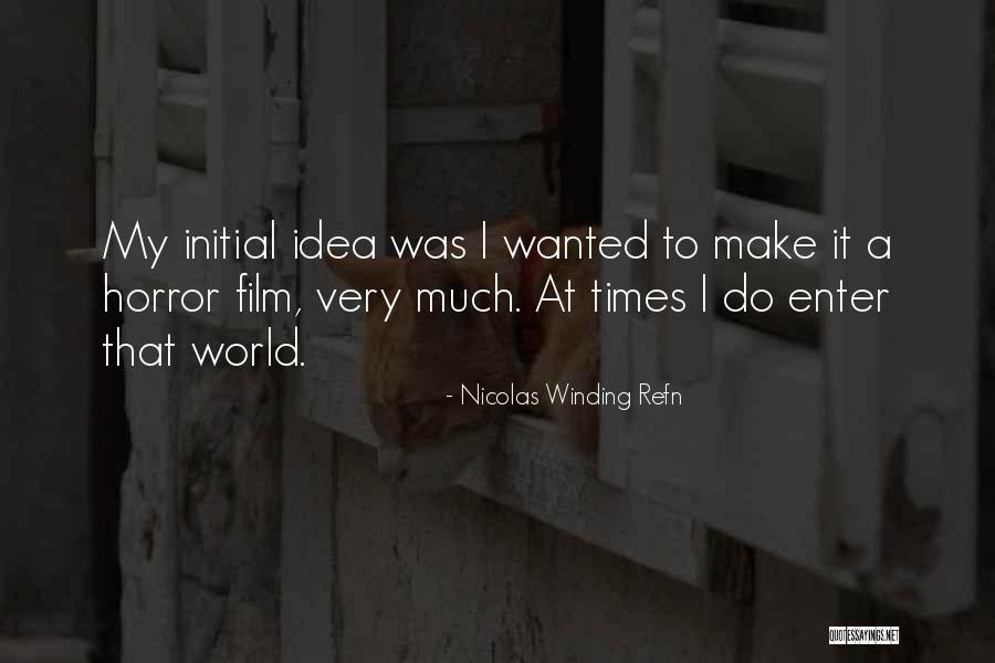 Refn Quotes By Nicolas Winding Refn