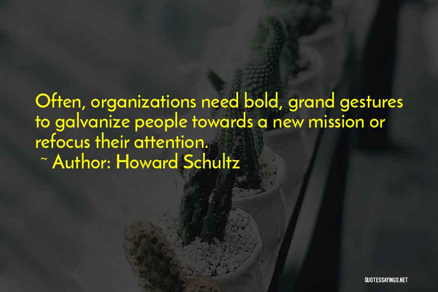 Refocus Quotes By Howard Schultz