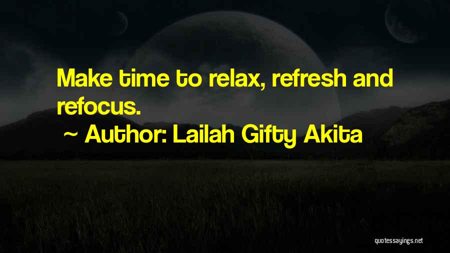 Refocus Quotes By Lailah Gifty Akita