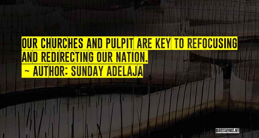 Refocus Quotes By Sunday Adelaja