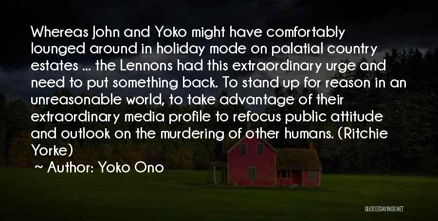 Refocus Quotes By Yoko Ono