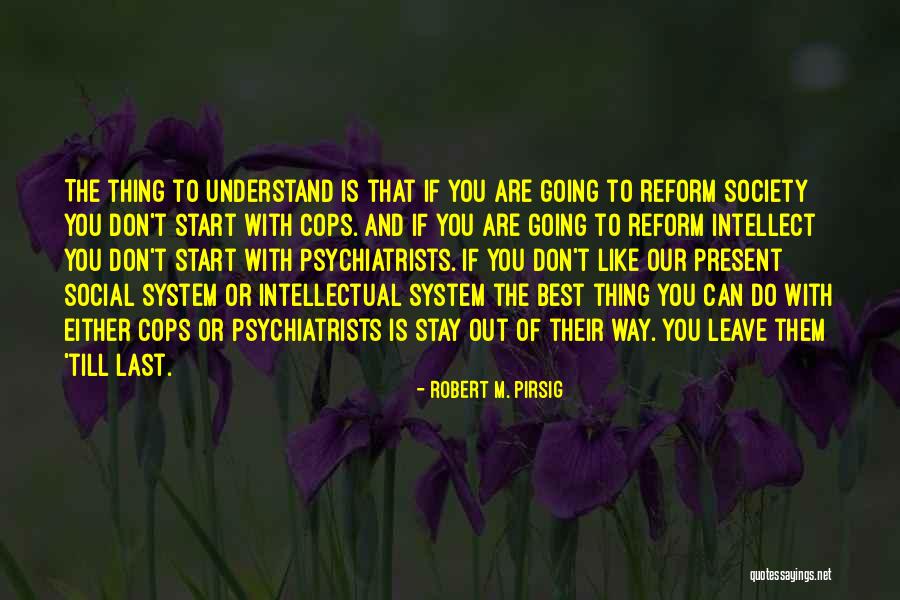 Reform Best Quotes By Robert M. Pirsig Reform Best Quotes By Robert M. Pirsig