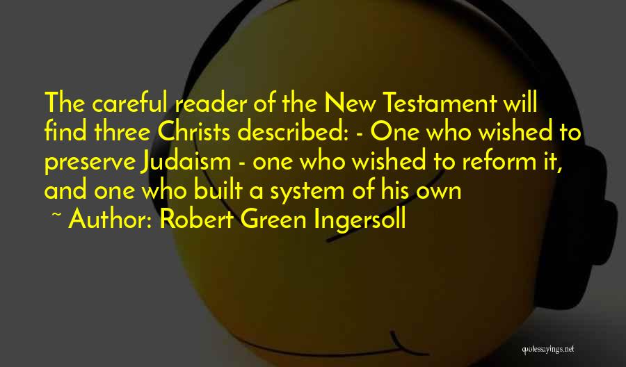 Reform Judaism Quotes By Robert Green Ingersoll