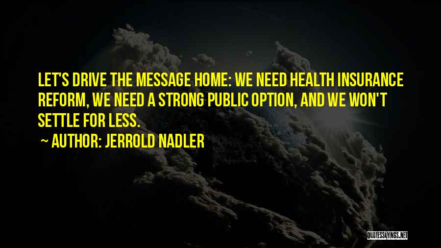 Reform Quotes By Jerrold Nadler