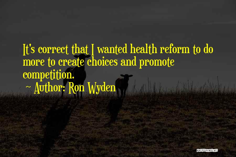 Reform Quotes By Ron Wyden