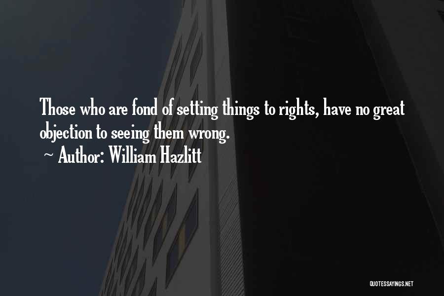 Reform Quotes By William Hazlitt